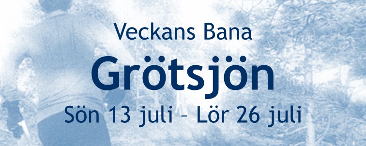 image: Veckans bana Grötsjön